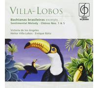 Los Angeles, Victoria De - Villa-Lobos - Bachianas brasileiras excerpts, Sentimental Melody, Chôros N° 1 & 5