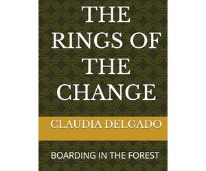LOS ANILLOS DEL CAMBIO: INTERNADOS EN EL BOSQUE