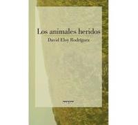 Los Animales Heridos - [Livre en VO] Eloy Rodríguez, David (Auteur)