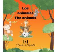 Los animales/ the animals: Bilingual book in English and Spanish