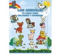 LOS ANIMALES: TU LIBRO PARA COLOREAR Y APRENDER