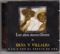 Los Anos Maravillosos de Silva Y Villalba