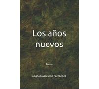 Los años nuevos: Novela