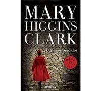 Los Años Perdidos - Mary Higgins Clark (aut.), Silvia Pons Pradilla (tr.) Mary Higgins Clark Aut , Silvia Pons Pradilla Tr (Auteur)