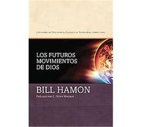 Los apostoles y profetas y los siguientes moveres de Dios/ Apostles, Prophets and the Coming Moves of God
