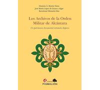 LOS ARCHIVOS DE LA ORDEN MILITAR DE ALCANTARA