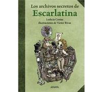 Los Archivos Secretos De Escarlatina Costas, Ledicia (Auteur)