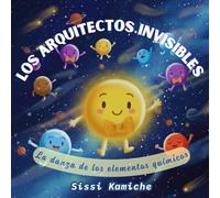 Los Arquitectos Invisibles: La danza de los elementos químicos