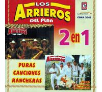 Los Arrieros Del Plan (2 En 1 Puras Canciones Rancheras)