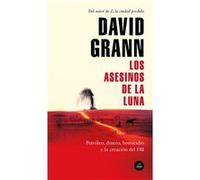 David Grann – Los Asesinos De La Luna – Livre en VO