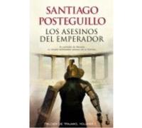 Los Asesinos Del Emperador - Posteguillo, Santiago Posteguillo, Santiago (Auteur)