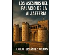 "Los Asesinos del Palacio de la Aljafería".