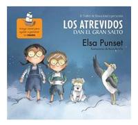 Los atrevidos dan el gran salto The Daring Take the Plunge by Elsa Punset Elsa Punset (Auteur)
