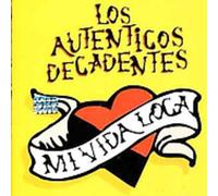 Los Auténticos Decadentes - Mi Vida Loca