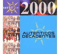 Autenticos Decadentes - Serie 2000