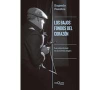 Los bajos fondos del corazón: Las emociones en la novela negra