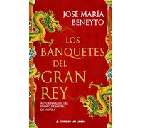 Los banquetes para el gran rey/ The Banquets of the Great King