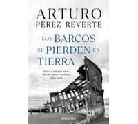 Los Barcos Se Pierden En Tierra / Ships Are Lost Ashore