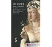 Los Borgia: Iglesia Y Poder Entre Los Siglos Xv Y Xvi - Villarroel González, Óscar Villarroel González, Óscar (Auteur)