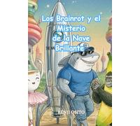 LOS BRAINROT Y EL MISTERIO DE LA NAVE BRILLANTE