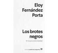 Los brotes negros: En los picos de ansiedad