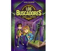 Los buscadores 2. La espada de las serpientes Libro 2 - Rafael Salmerón López - ANAYA INFANTIL Y JUVENIL - ebook (ePub) - Livre