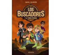 Los buscadores y la tumba perdida - Rafael Salmerón - ANAYA INFANTIL Y JUVENIL - ebook (ePub) - Livre