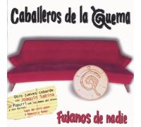 Los Caballeros de la Quema - Fulanos de Nadie [Bonus Track]