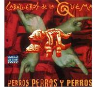 Los Caballeros De La Quema - Perros [Import]