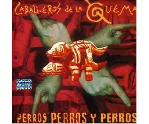 Los Caballeros De La Quema - Perros [Import]