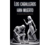 Los Caballeros Han Muerto En Manos Del Feminismo