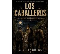 Los Caballeros: The Palmira Night Watch
