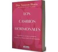 Los Cambios Hormonales / The Hormone Shift: Balance Your Body And Thrive Through Midlife And Menopause
