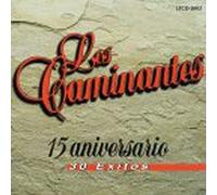 Los Caminantes - 15 Aniversario