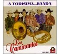Los Caminantes - A Todisima...Banda