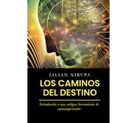 LOS CAMINOS DEL DESTINO: INTRODUCCIÓN A UNA ANTIGUA HERRAMIENTA DE AUTOCOMPRENSIÓN