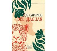 Los caminos del jaguar