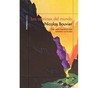 Los Caminos Del Mundo - [Livre en VO] Bouvier, Nicolas (Auteur)