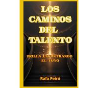 LOS CAMINOS DEL TALENTO: BRILLA ENCONTRANDO EL TUYO
