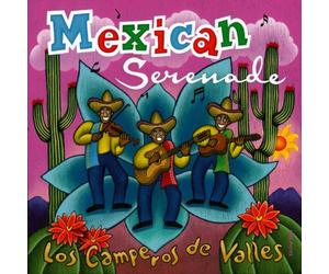 Los Camperos de Valles - Mexican Serenade