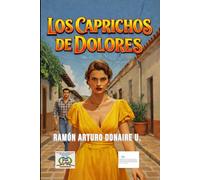 Los caprichos de Dolores