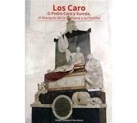 Los Caro. D. Pedro Caro Y Sureda, Iii Marques De La Romana Y - [Livre en VO] Salaberri Baraño, Rafael (Auteur)