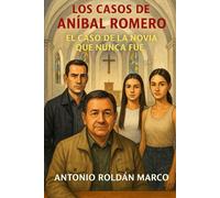 LOS CASOS DE ANÍBAL ROMERO: El caso de la novia que nunca fue