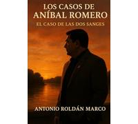 LOS CASOS DE ANÍBAL ROMERO: El caso de las dos sangres