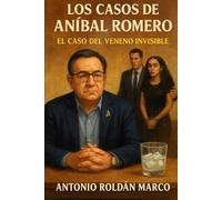 LOS CASOS DE ANÍBAL ROMERO: El caso del veneno invisible