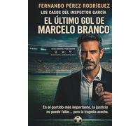 Los casos del inspector García: El último gol de Marcelo Branco.