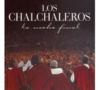 Los Chalchaleros - Noche Final