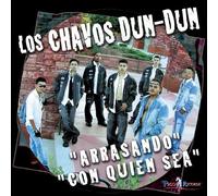 Los Chavos Dun-Dun - Arrasando
