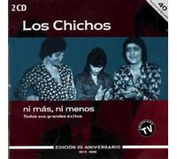 Los Chichos - Mas Ni Menos