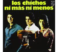 Los Chichos - Ni Mas Ni Menos -Remast-